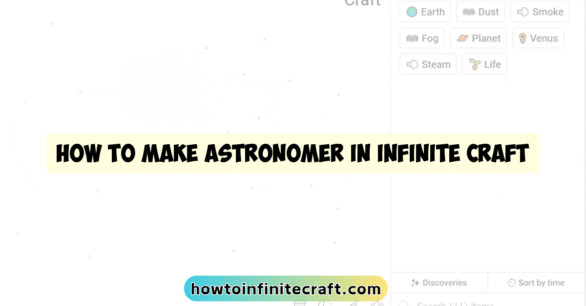 How to Make Astronomer in Infinite Craft