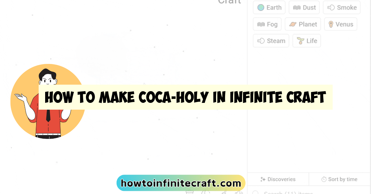 How to Make Coca-holy in Infinite Craft