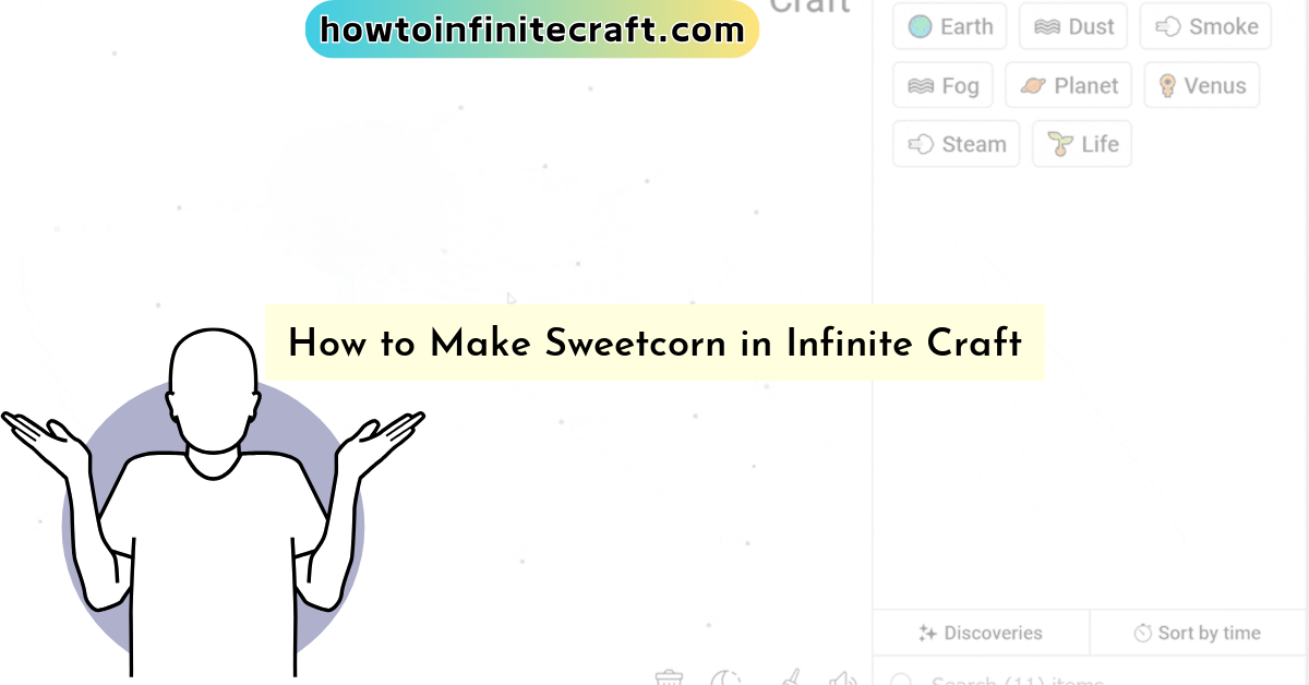 How to Make Sweetcorn in Infinite Craft