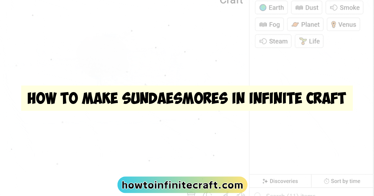 How to Make Sundaesmores in Infinite Craft