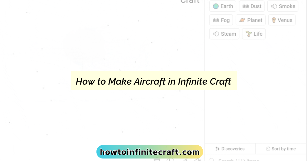 10 Steps to Make Aircraft in Infinite Craft